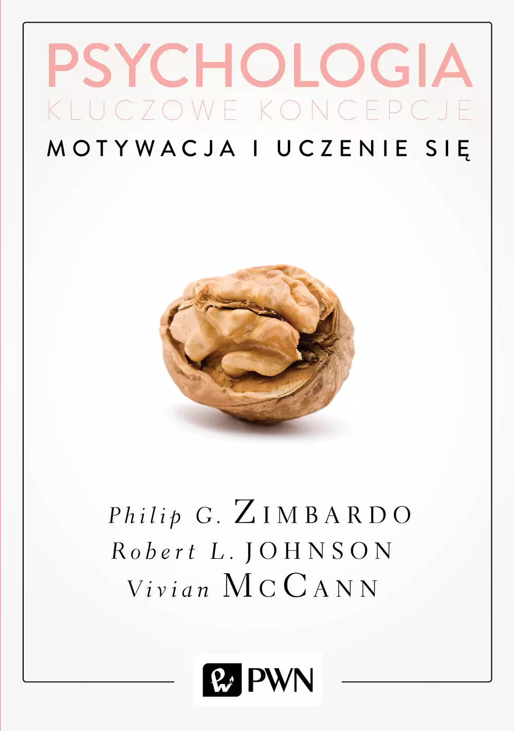 Psychologia. Kluczowe koncepcje. Tom 2. Motywacja i uczenie się - Książki