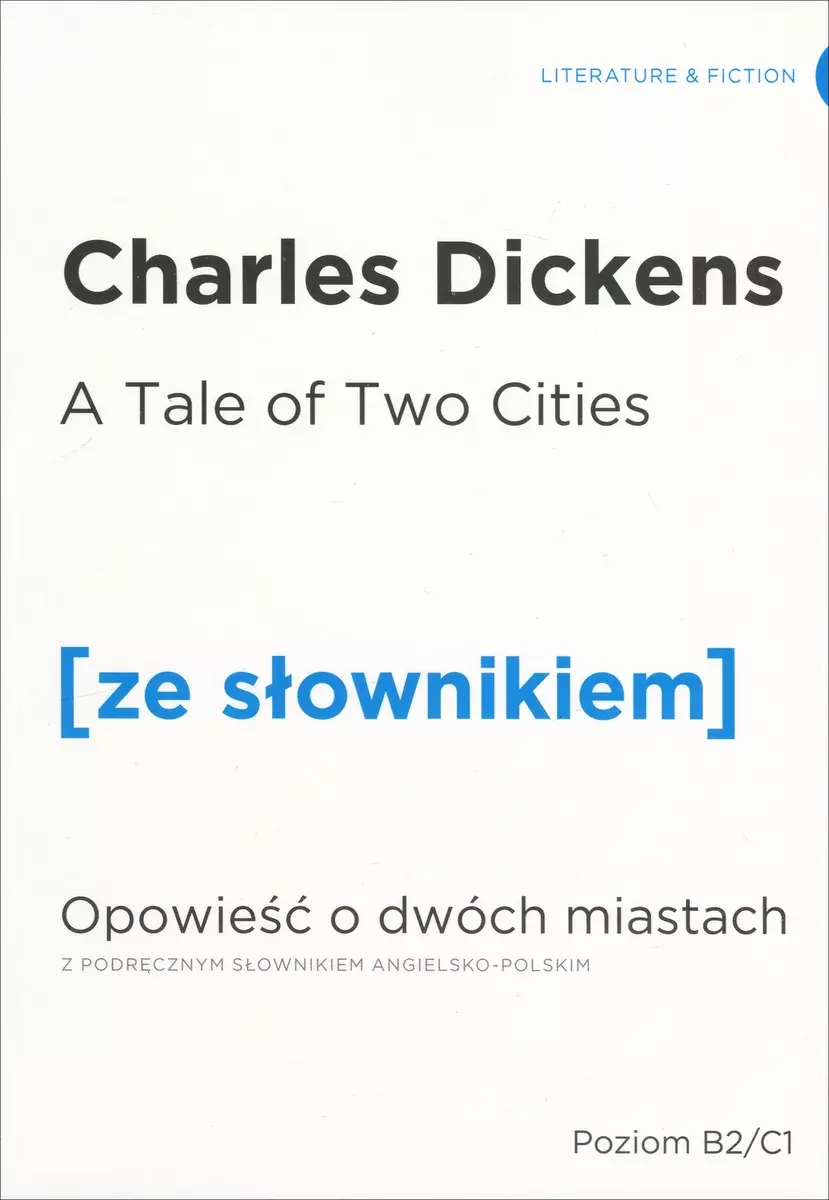 A Tale of Two Cites. Opowieść o dwóch miastach z podręcznym słownikiem angielsko-polskim - Książki