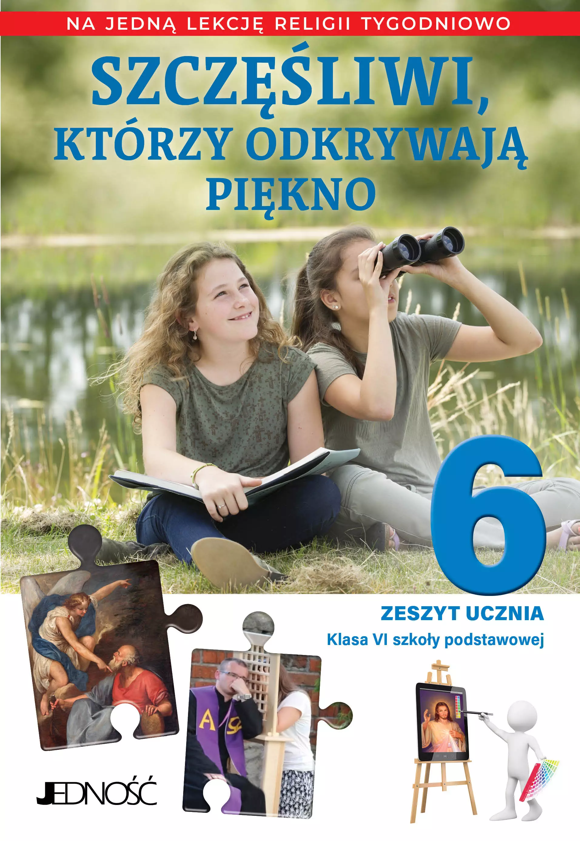 Szczęśliwi, którzy odkrywają piękno. Religia. Zeszyt ucznia na 1 godzinę tygodniowo. Klasa 6. Szkoła podstawowa - Książki