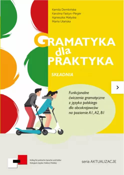 Gramatyka dla Praktyka Składnia Funkcjonalne ćwiczenia  z języka polskiego dla obcokrajowców A1/B1 - Książki