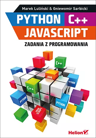 Python, C++, JavaScript. Zadania z programowania - Książki