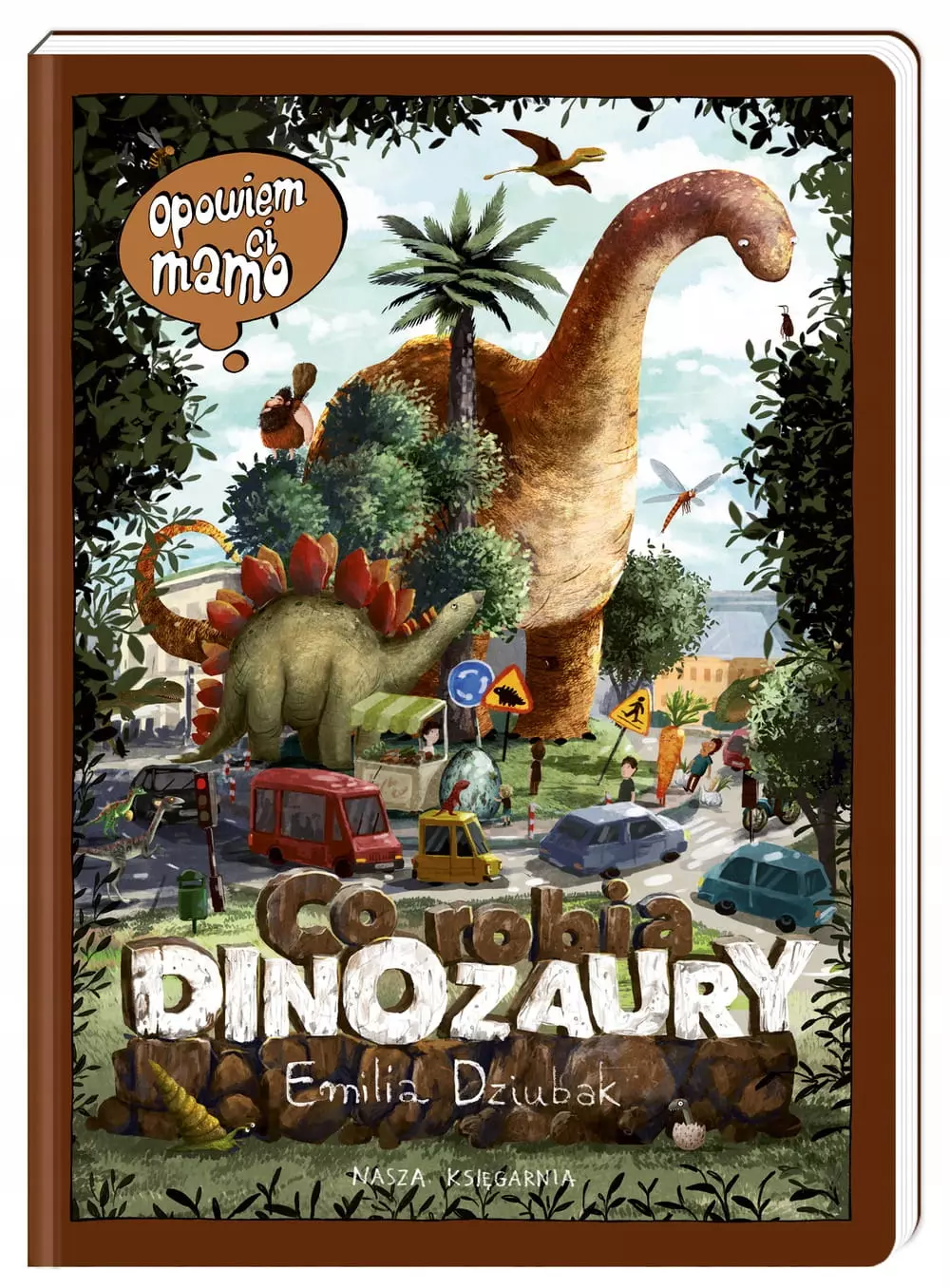 Opowiem ci mamo co robią dinozaury - Książki