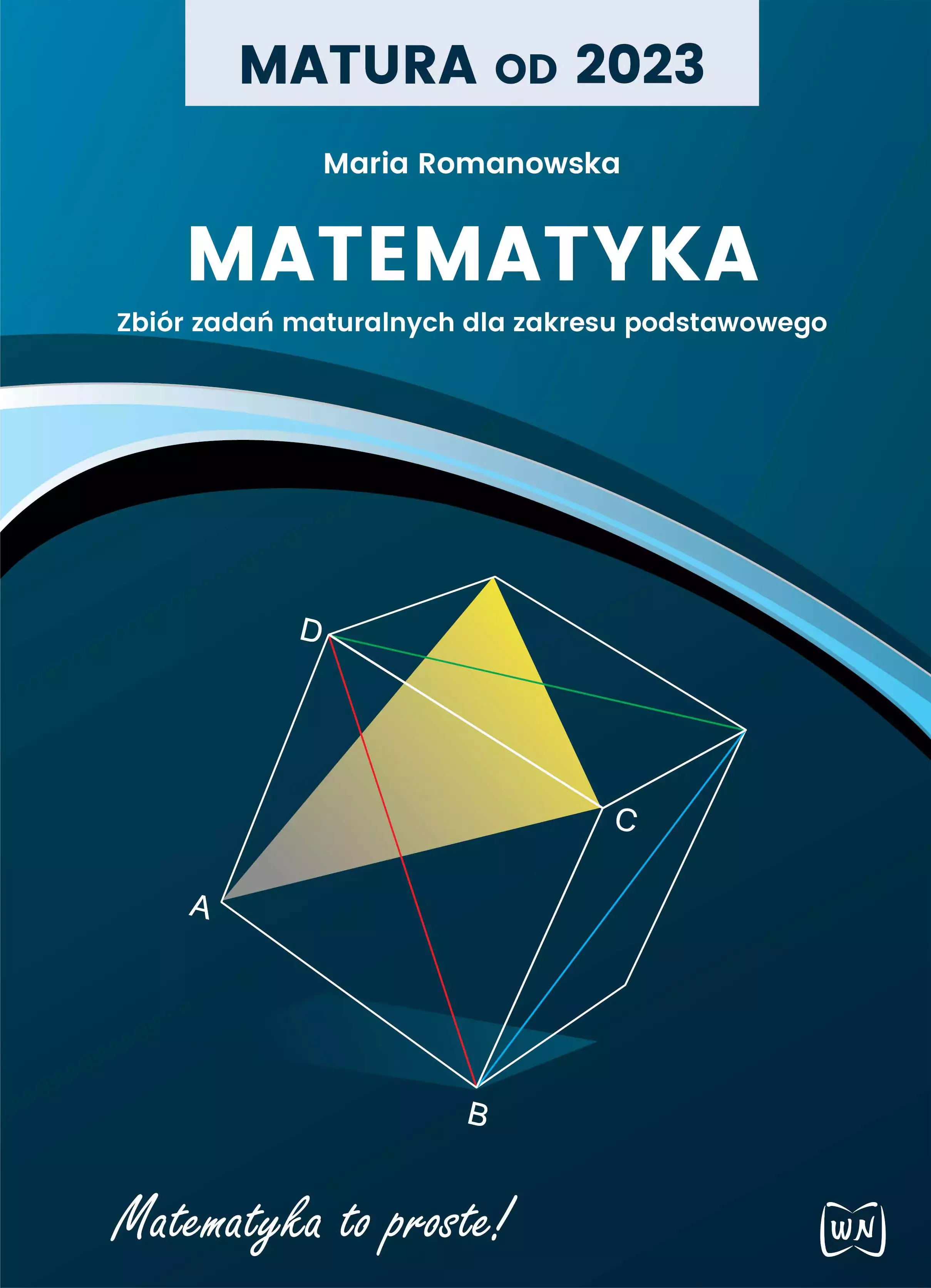 Matura od 2023. Matematyka. Zbiór zadań maturalnych dla zakresu podstawowego - Książki