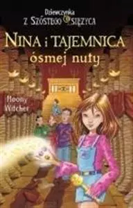 Dziewczynka z Szóstego Księżyca. Tom 2. Nina i tajemnica ósmej nuty - Książki