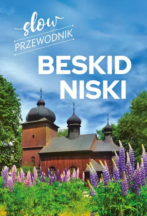 Slow przewodnik. Beskid Niski - Książki