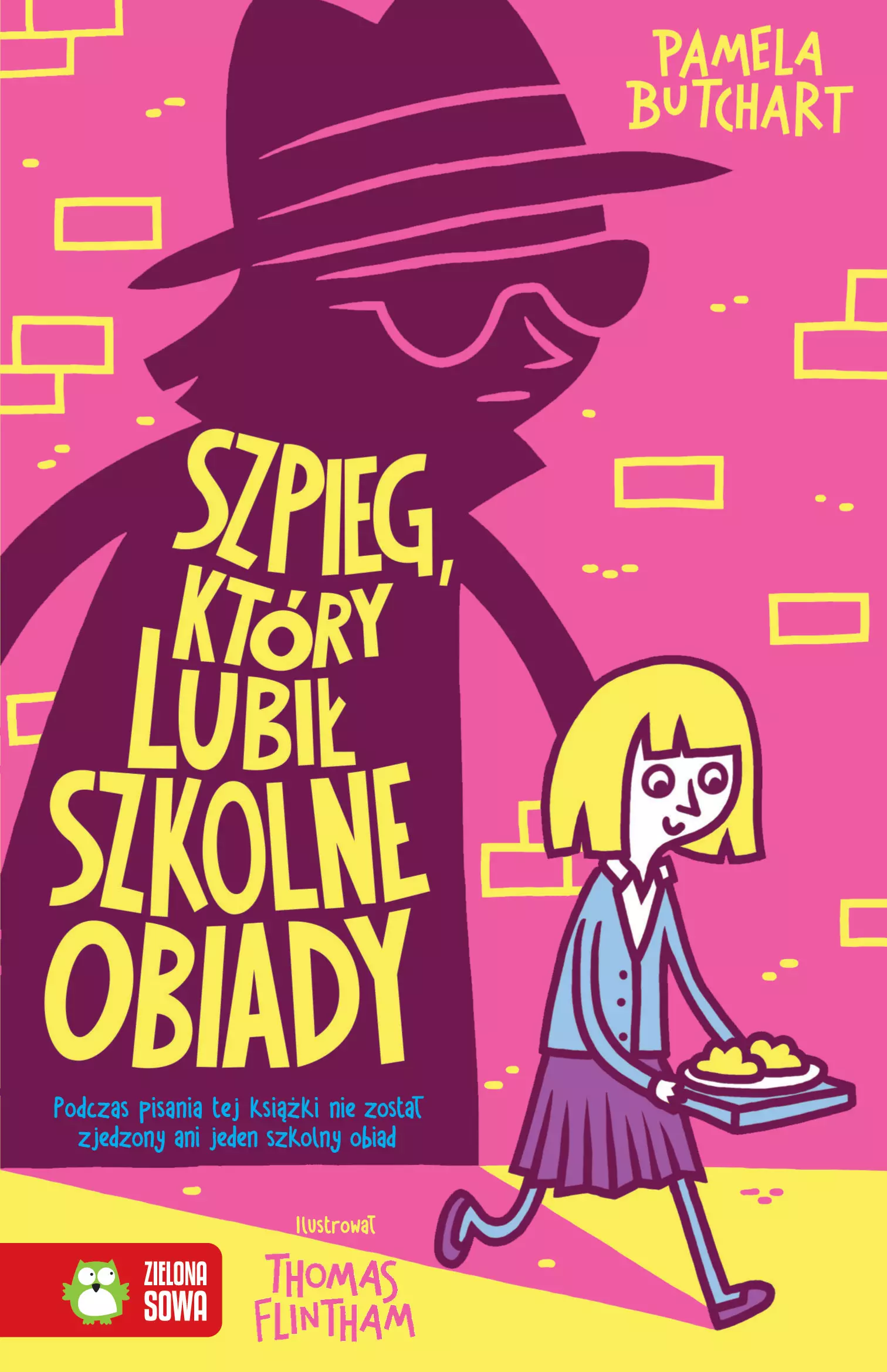 Szkolne szaleństwa. Szpieg, który lubił szkolne obiady - Książki