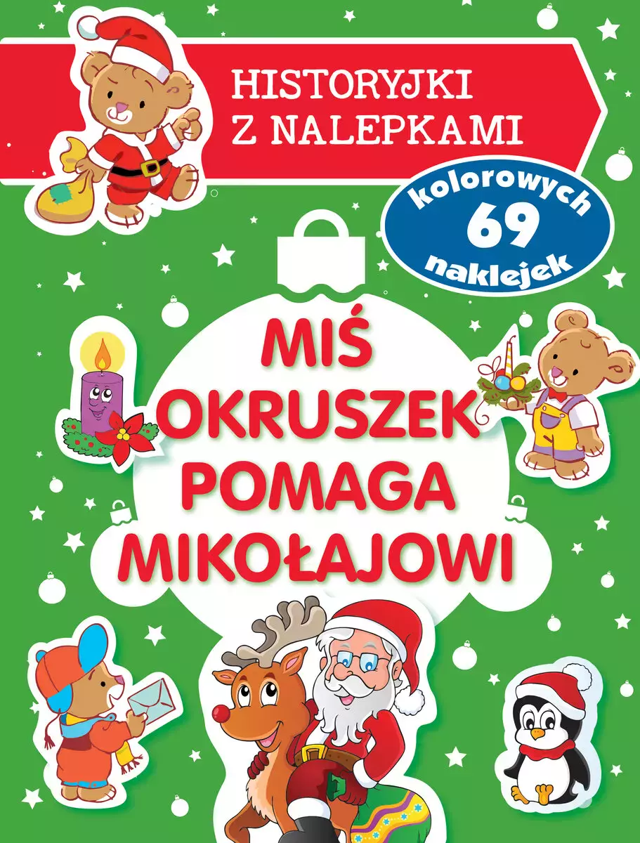 Miś Okruszek pomaga Mikołajowi. Historyjki z nalepkami - Książki