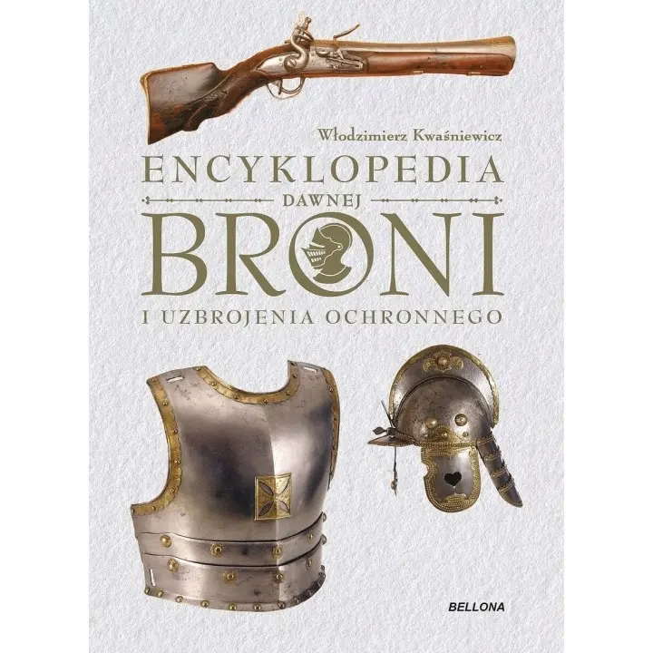 Encyklopedia dawnej broni i uzbrojenia ochronnego - Książki