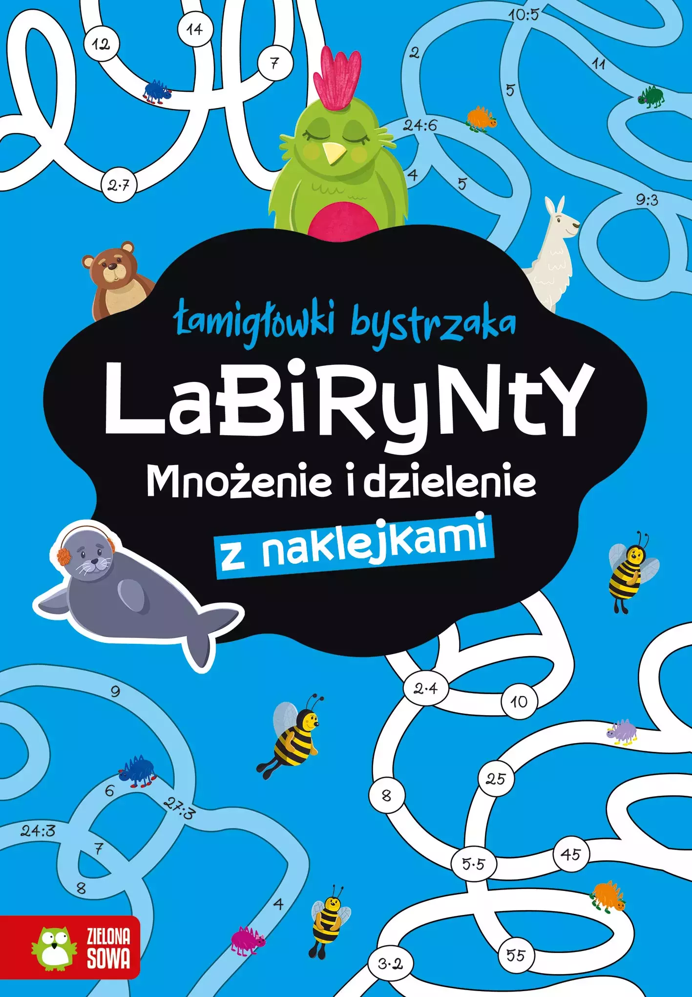 Łamigłówki bystrzaka. Labirynty. Mnożenie i dzielenie - Książki