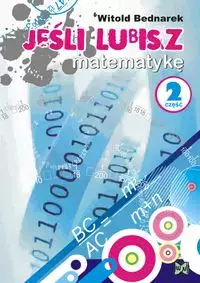 Jeśli lubisz matematykę. Część 2 - Książki