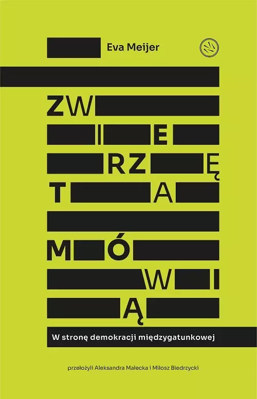 Zwierzęta mówią.W stronę demokracji międzygatunkowej - Książki