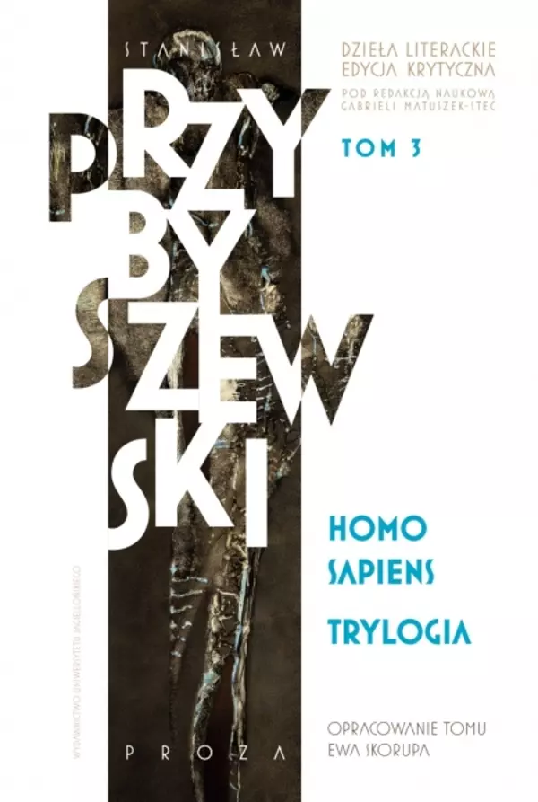 Dzieła literackie. Edycja krytyczna. Tom 3. Homo sapiens. Trylogia - Książki