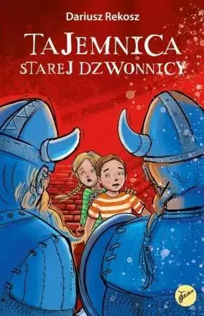 Na tropach tajemnic T.1 Tajemnica starej dzwonnicy - Książki