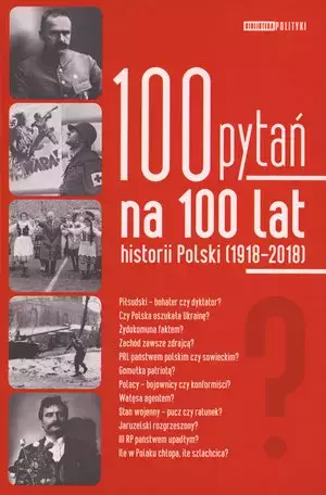 100 pytań na 100 lat historii Polski (1918–2018) - Książki