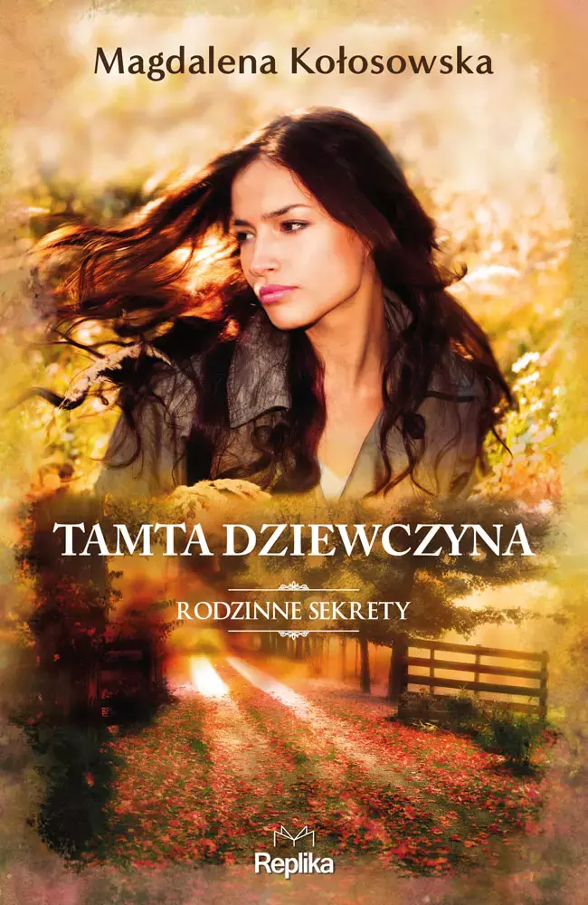 Rodzinne sekrety. Tom 1. Tamta dziewczyna - Książki