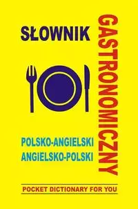 Słownik gastronomiczny polsko-angielski, angielsko-polski - Książki