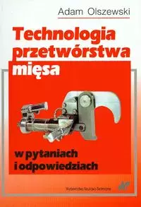 Technologia przetwórstwa mięsa w pytaniach i odpowiedziach - Książki
