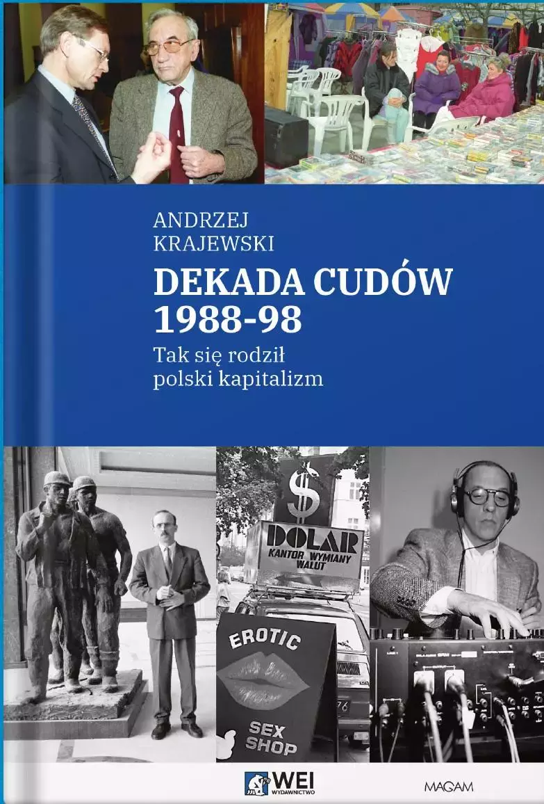 Dekada cudów 1988-98. Tak się rodził polski kapitalizm - Książki