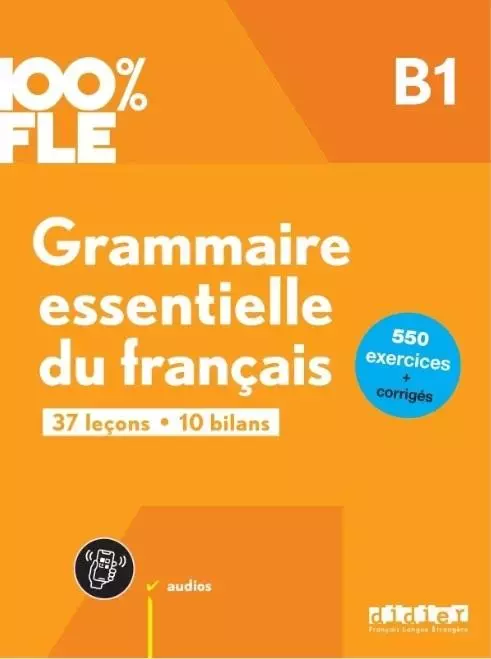 100% FLE Grammaire essentielle du francais B1 - Książki