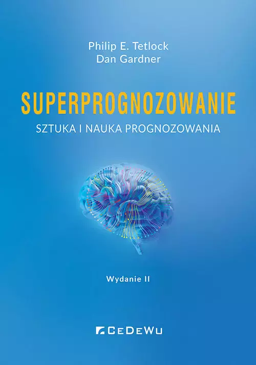 Superprognozowanie. Sztuka i nauka prognozowania. Wyd. II - Książki
