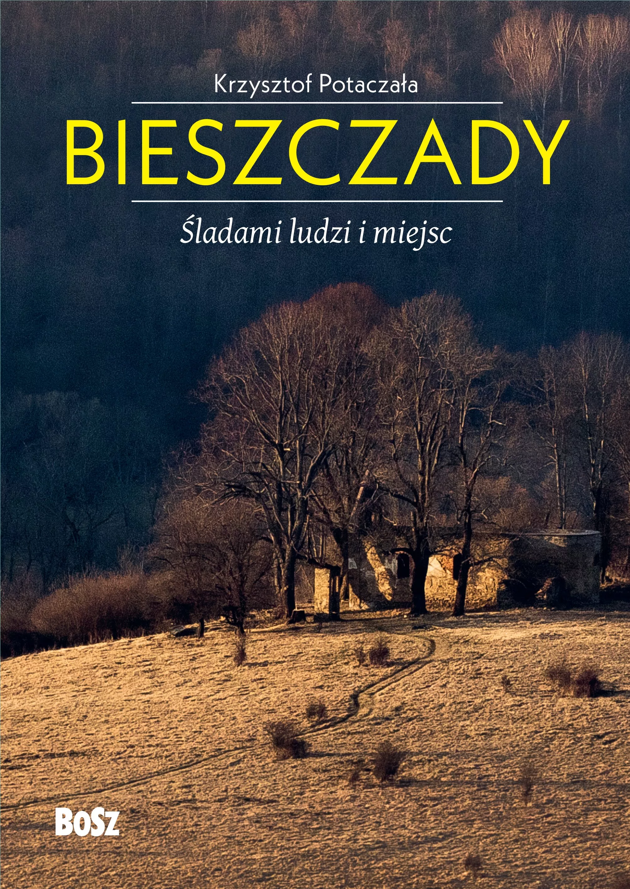 Bieszczady. Śladami ludzi i miejsc - Książki