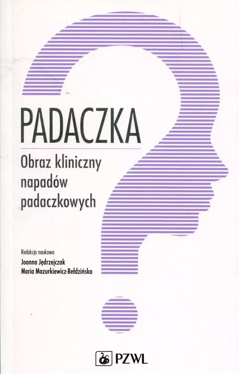 Padaczka. Obraz kliniczny napadów padaczkowych - Książki
