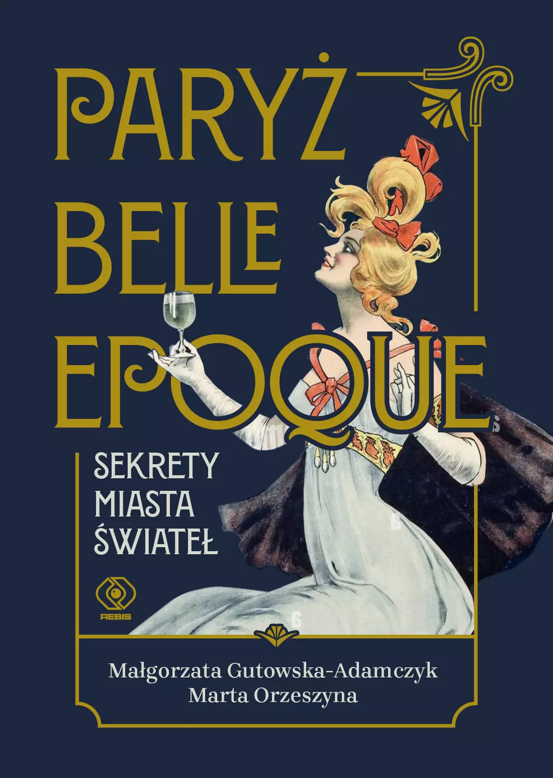 Paryż belle epoque. Sekrety miasta świateł - Książki