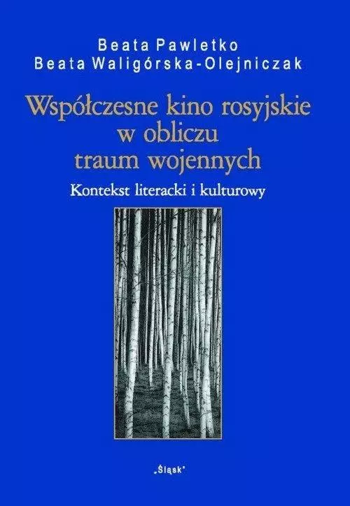 Współczesne kino rosyjskie w obliczu traum... - Książki