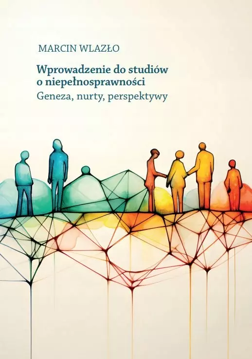 Wprowadzenie do studiów o niepełnosprawności. Geneza, nurty, perspektywy - Książki