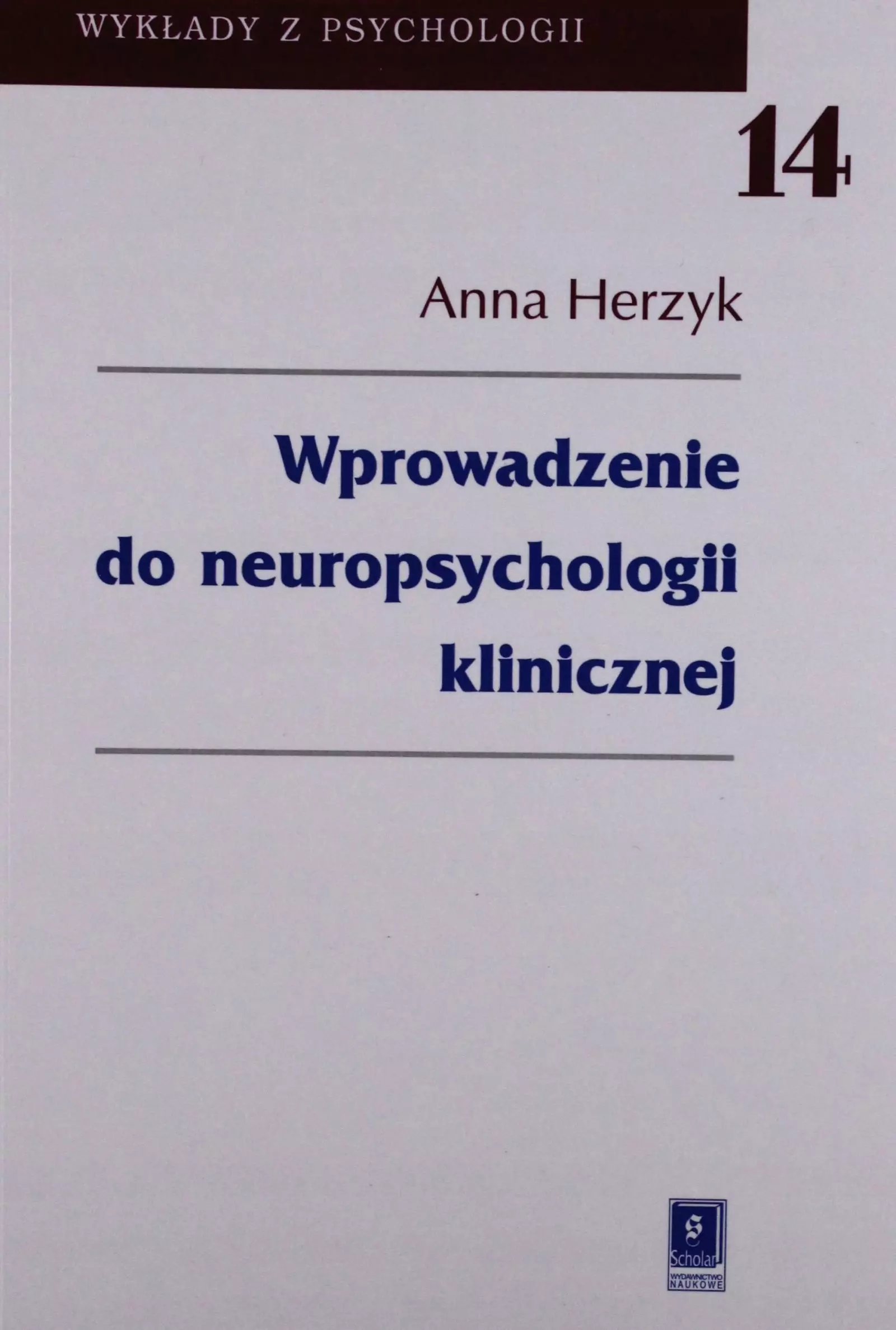 Wprowadzenie do neuropsychologii klinicznej t.14 - Książki