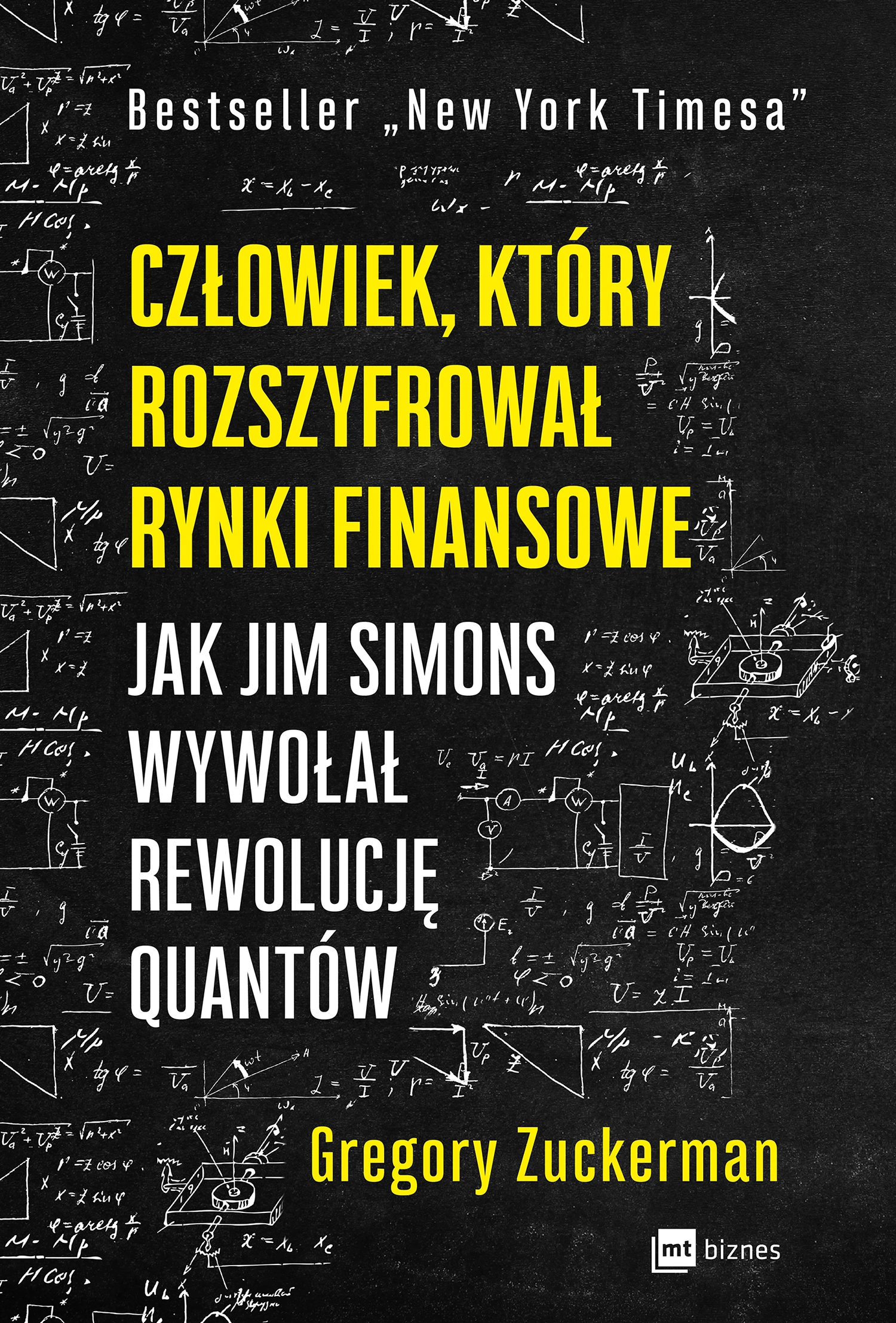 Człowiek, który rozszyfrował rynki finansowe. Jak Jim Simons wywołał rewolucję quantów - Książki