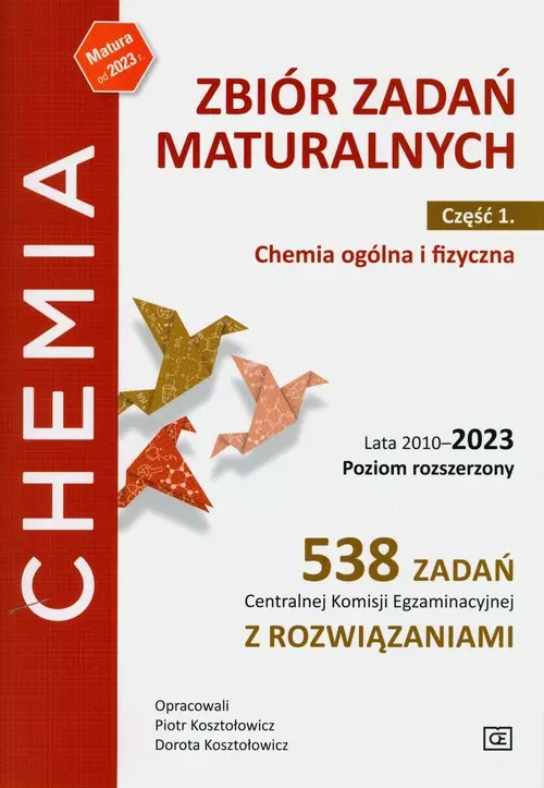 Zbiór zadań maturalnych.Część 1.Chemia ogólna i fizyczna. Lata 2010-2023 - Książki