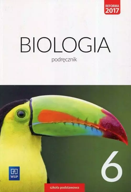Biologia. Podręcznik. Klasa 6. Szkoła podstawowa - Książki