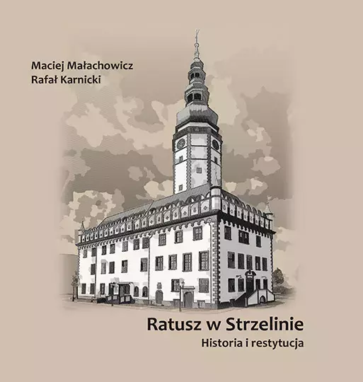 Ratusz w Strzelinie. Historia i restytucja - Książki