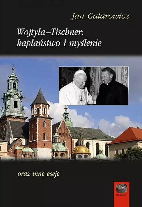 Wojtyła-Tischner: kapłaństwo i myślenie oraz inne eseje - Książki