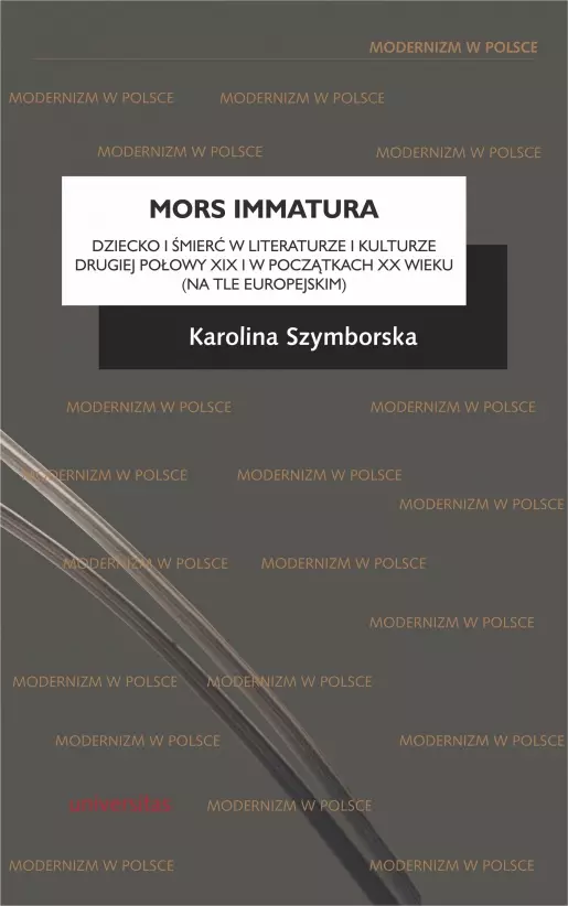 Mors immatura. Dziecko i śmierć w literaturze i kulturze drugiej połowy XIX i w początkach XX wieku (na tle europejskim) - Książki