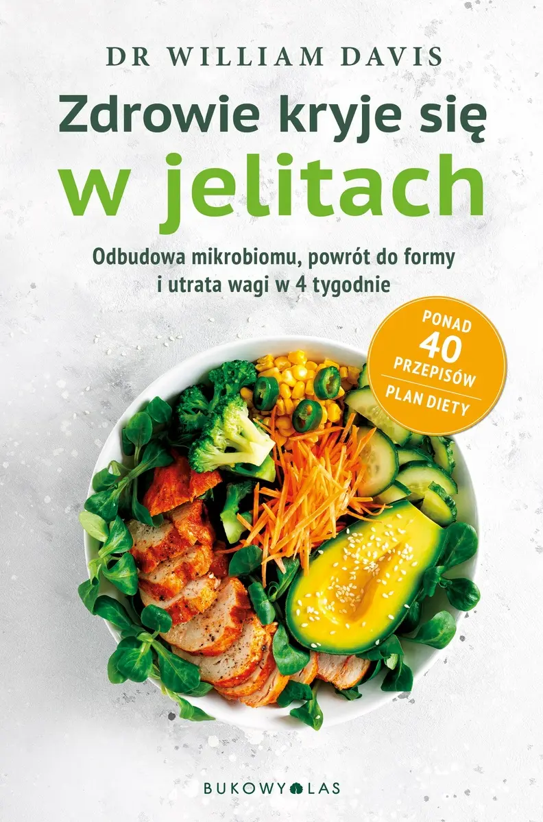 Zdrowie kryje się w jelitach. Odbudowa mikrobiomu i utrata wagi w 4 tygodnie - Książki