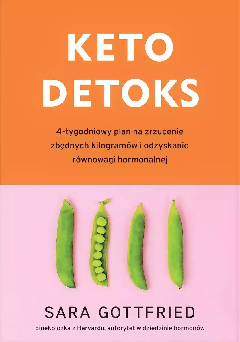 Keto detoks. 4-tygodniowy plan na zrzucenie zbędnych kilogramów i odzyskanie równowagi hormonalnej - Książki