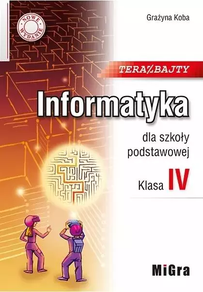 Teraz bajty. Informatyka dla szkoły podstawowej. Klasa 4 - Książki