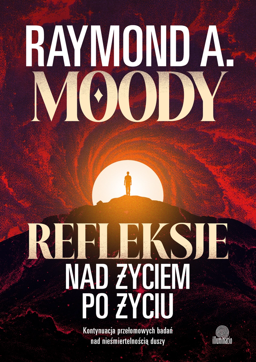 Refleksje nad życiem po życiu. Kontynuacja przełomowych badań nad nieśmiertelnością duszy - Książki