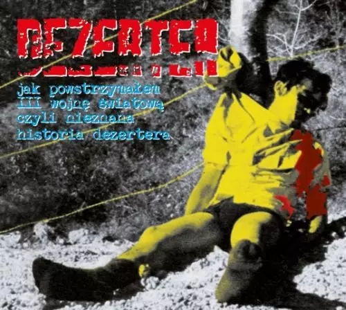 Jak powstrzymałem III wojnę światową, czyli nieznana historia Dezertera, CD - Muzyka