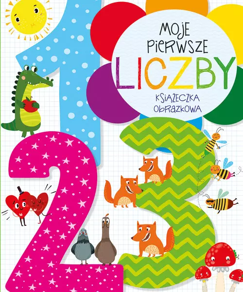 Moje pierwsze liczby. Książeczka obrazkowa - Książki