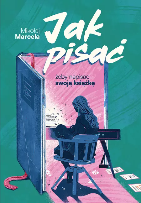 Jak pisać, żeby napisać swoją książkę - Książki