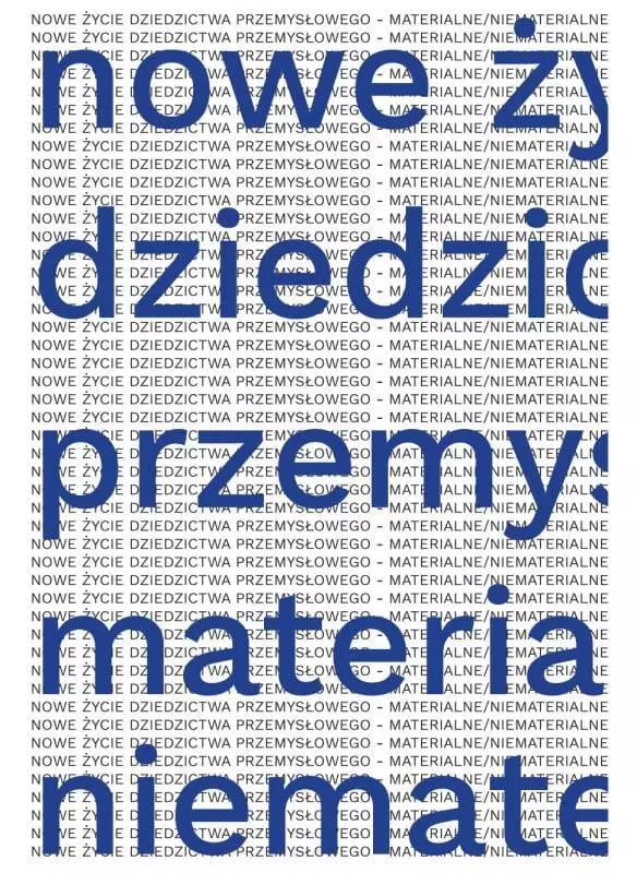 Nowe życie dziedzictwa przemysłowego... - Książki