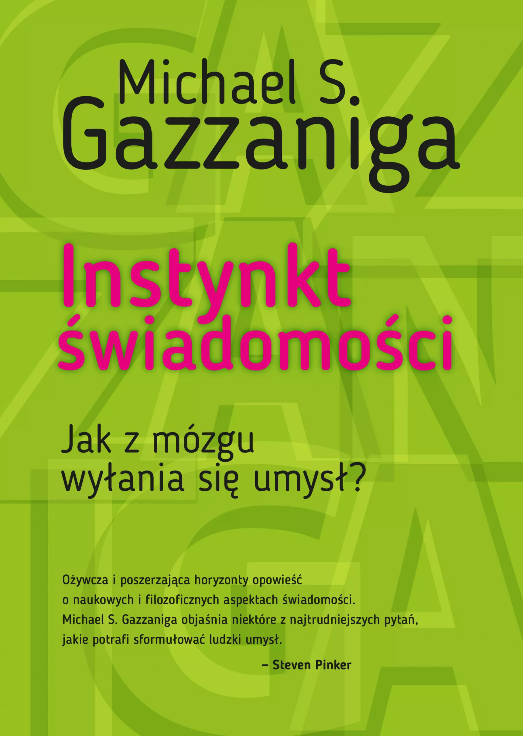 Instynkt świadomości. Jak z mózgu wyłania się umysł - Książki