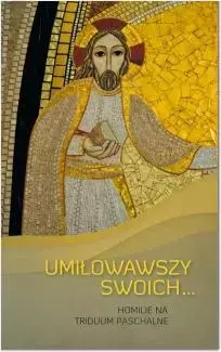 Umiłowawszy swoich... - Książki