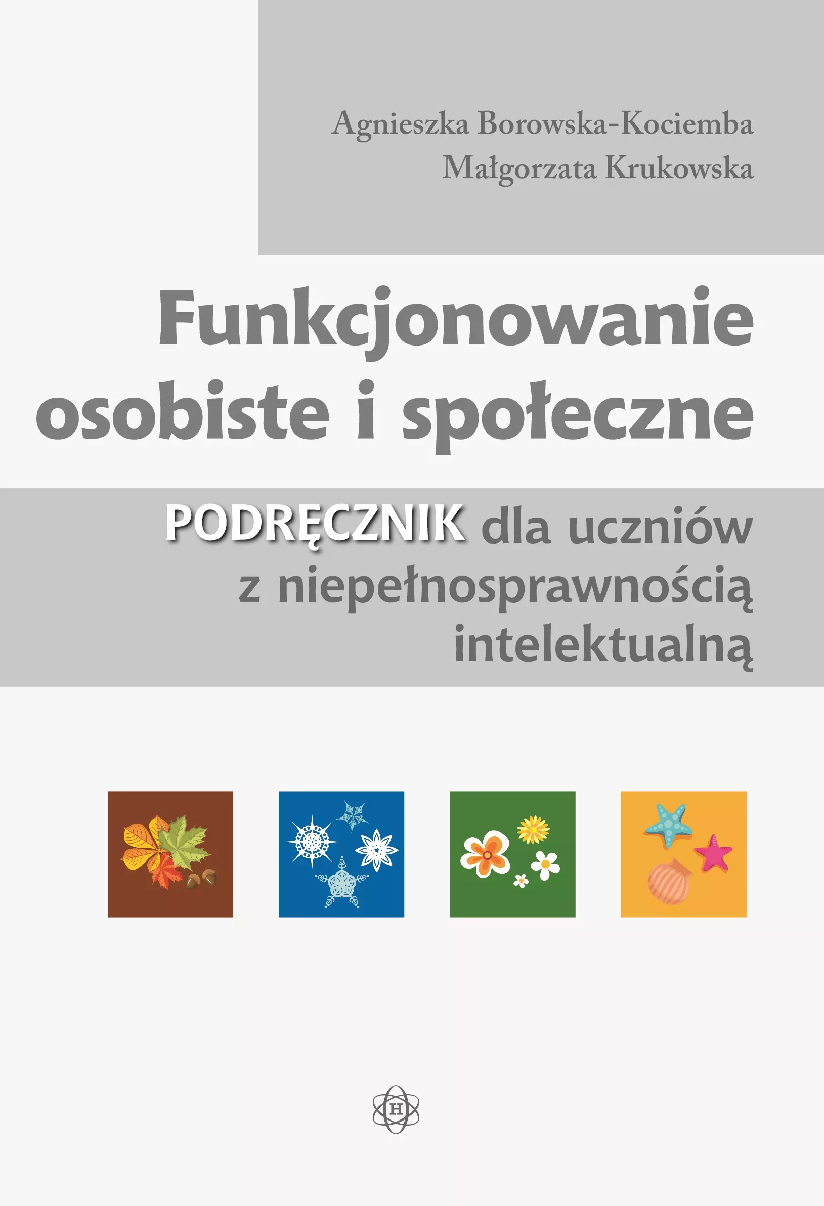 Funkcjonowanie osobiste i społeczne. Podręcznik. dla uczniów z niepełnosprawnością intelektualną - Książki