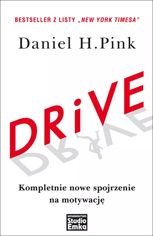 Drive. Kompletnie nowe spojrzenie na motywację - Książki