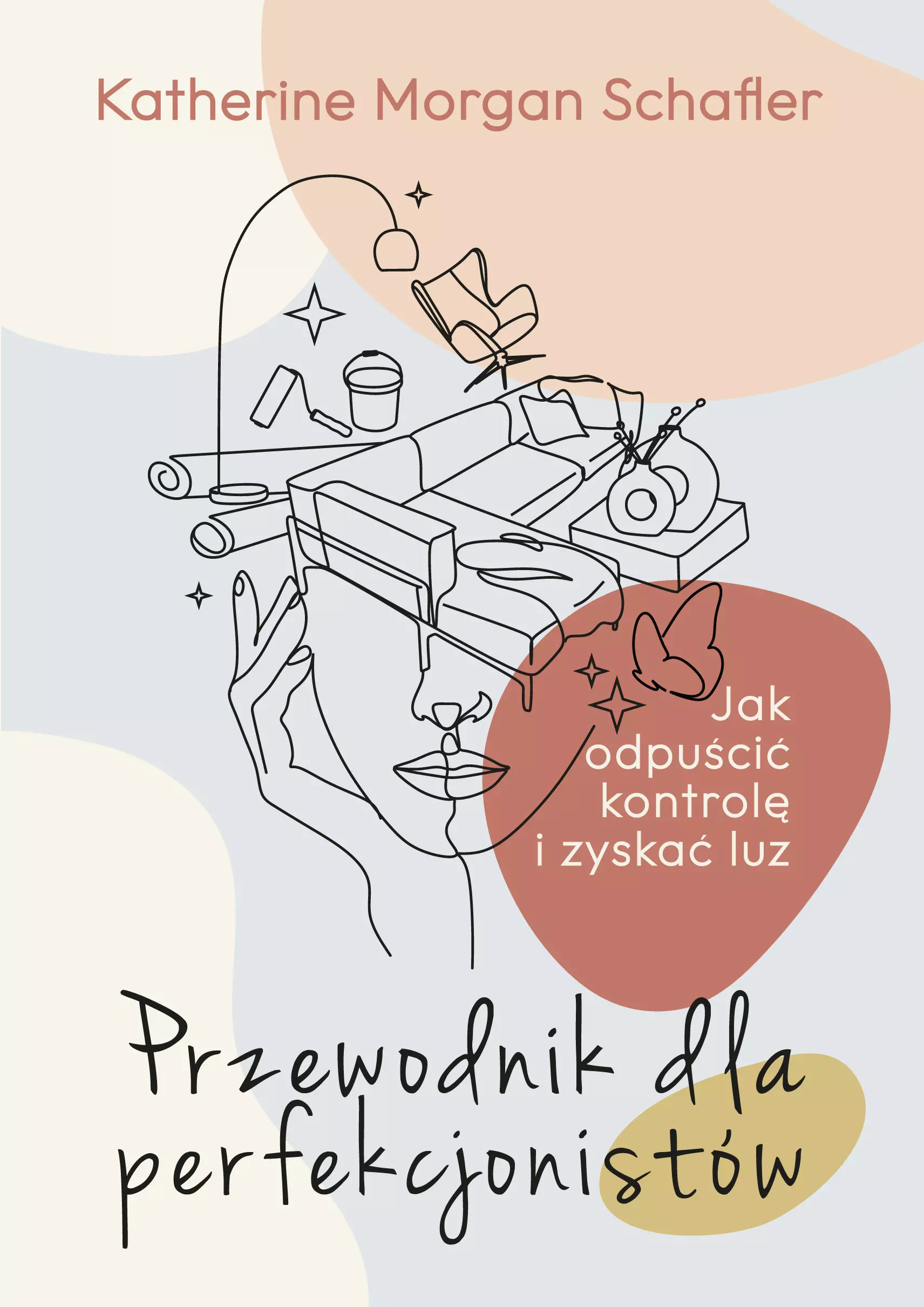 Przewodnik dla perfekcjonistów. Jak odpuścić kontrolę i zyskać luz - Książki