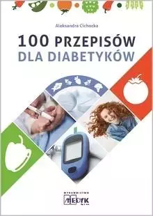 100 przepisów dla diabetyków - Książki